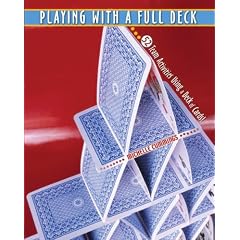 Playing with A Full Deck: 52 Team Activities Using A Deck of Cards!