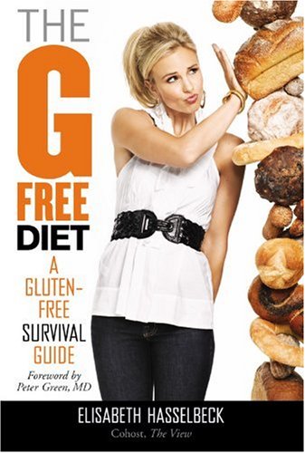 The G-Free Diet: A Gluten-Free Survival Guide