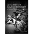 Terrorism and Counter-Terrorism: Ethics and Liberal Democracy