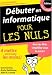 Débuter en informatique pour les Nuls