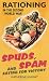 Spuds, Spam and Eating for Victory
