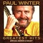 Paul Winter: Greatest Hits (Special Edition) [Enhanced CD]