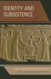 Identity and Subsistence: Gender Strategies for Archaeology (Gender and Archaeology)