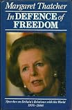 In defence of freedom : speeches on Britain's relations with the world 1976-1986