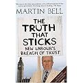 The Truth that Sticks (New Labour's Breach of Trust) (Paperback)