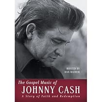 Johnny Cash - The Gospel Music Of Johnny Cash - A Story Of Faith And Redemption [DVD] [2007]