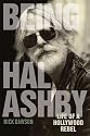Being Hal Ashby: Life of a Hollywood Rebel (Screen Classics)