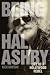 Being Hal Ashby: Life of a Hollywood Rebel (Screen Classics)