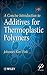 A Concise Introduction to Additives for Thermoplastic Polymers