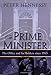 The Prime Minister: The Office and Its Holders Since 1945: The Office and Its Holders Since 1945