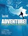 Adventure: Earth's Most Thrilling Experiences (Time Out)