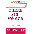 There Is A God: How the World's Most Notorious Atheist Changed His Mind