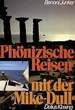 Produkt-Bild: Ph&ouml;nizische Reisen mit der "Mike-Dull"