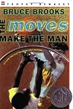 The Moves Make the Man (Newbery Honor Book)