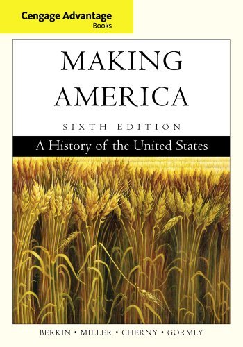 By Carol Berkin Cengage Advantage Books: Making America (6th Edition)