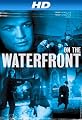 On The Waterfront