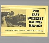 The East Somerset Railway, 1858-1872