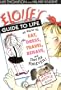 Eloise's Guide to Life: Or, How to Eat, Dress, Travel, Behave, and Stay Six Forever