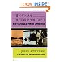 The Year the Dream Died: Revisiting 1968 in America