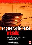 Operations risk : managing a key component of operations risk under Basel II