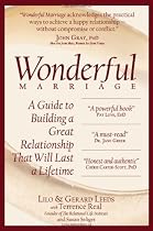 Wondeful Marriage: A Guide to Building a Great Relationship That Will Last a Lifetime