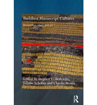 Buddhist Manuscript Cultures: Knowledge, Ritual, and Art (Routledge Critical Studies in Buddhism) (Paperback) - Common