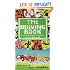 The Driving Book: Everything New Drivers Need to Know but Don't Know to Ask