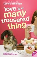 Love Is a Many Trousered Thing (Confessions of Georgia Nicolson, Book 8)