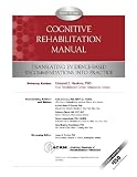 Cognitive Rehabilitation Manual: Translating Evidence-Based Recommendations into Practice (Volume 1)