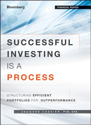 Successful Investing Is a Process: Structuring Efficient Portfolios for Outperformance