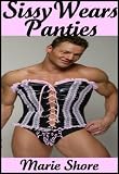 Sissy Wears Panties - BDSM Female Domination Male Submissive Sissification Fetish Sissy Wears Panties - BDSM Female Domination Male Submissive Sissification Fetish