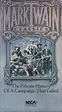 Mark Twain Classics: The Private History of a Campaign That Failed [VHS]