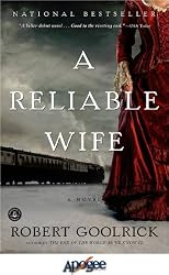 A Reliable Wife by Robert Goolrick