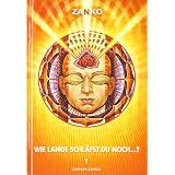 Wie lange schl�fst du noch...? Buch 1von "Zanko"