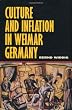 Culture and Inflation in Weimar Germany (Weimar & Now: German Cultural Criticism)