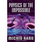 Click here to buy Physics of the Impossible: A Scientific Exploration into the World of Phasers, Force Fields, Teleportation, and Time... by  Michio Kaku.