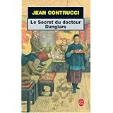 Le secret du docteur Danglars : Les nouveaux myst�res de Marseillepar Jean Contrucci