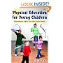 Physical Education for Young Children:Movemnt ABCs for Little One