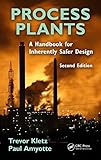 Process plants : a handbook for inherently safer design