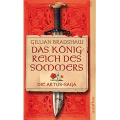 Das K�nigreich des Sommers: Die Artus-Saga. Band 2