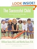 The Successful Child: What Parents Can Do to Help Kids Turn Out Well