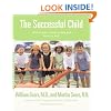 The Successful Child: What Parents Can Do to Help Kids Turn Out Well
