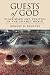 Guests of God: Pilgrimage and Politics in the Islamic World