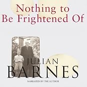 Nothing to Be Frightened Of | [Julian Barnes]