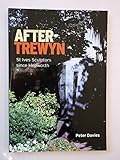 After Trewyn : [St. Ives sculptors since Hepworth]