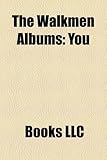 The Walkmen Albums: You & Me, 