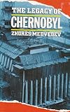 The legacy of Chernobyl