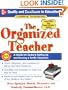 The Organized Teacher: A Hands-On Guide to Setting Up and Running a Terrific Classroom