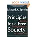 Principles For A Free Society: Reconciling Individual Liberty With The Common Good