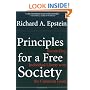 Principles For A Free Society: Reconciling Individual Liberty With The Common Good